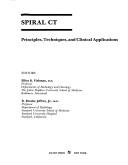 Cover of: Spiral CT: principles, techniques, and clinical applications