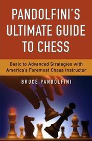 Cover of: Pandolfini's Ultimate Guide to Chess by Bruce Pandolfini