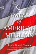 Cover of: Voices of American Muslims by [compiled by] Linda Brandi Cateura.