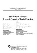 Cover of: Plasticity in Epilepsy: Dynamic Aspects of Brain Function (Advances in Neurology)