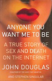 Cover of: Anyone You Want Me to Be : A True Story of Sex and Death on the Internet