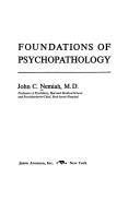 Foundations of psychopathology by Nemiah, John C.