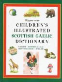 Cover of: Hippocrene Children's Illustrated Scottish Gaelic Dictionary: English - Scottish Gaelic/Scottish Gaelic - English