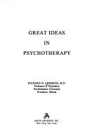 Great ideas in psychotherapy by Richard D. Chessick