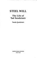 Cover of: Steel will by Vanda Sendzimir