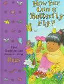 Cover of: How far can a butterfly fly? by 