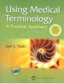 Cover of: Using medical terminology by Judi L. Nath