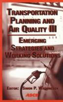Cover of: Transportation planning and air quality III: emerging strategies and working solutions : conference proceedings