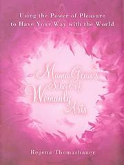 Cover of: Mama Gena's School of Womanly Arts : Using the Power of Pleasure to Have Your Way with the World