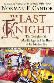Cover of: The last knight by Norman F. Cantor