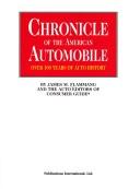 Cover of: Chronicle of the American automobile: over 100 years of auto history