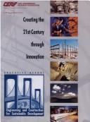 Creating the 21st Century Through Innovation by Civil Engineering Research Association S