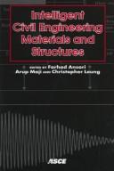 Cover of: Intelligent civil engineering materials and structures: a collection of state-of-the-art papers in the applications of emerging technologies to civil structures and materials