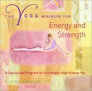 Cover of: The yoga mini-book for energy and strength by Elaine Gavalas
