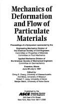 Cover of: Mechanics of deformation and flow of particulate materials: proceedings of a symposium, Evanston, Illinois, June 29-July 2, 1997