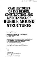 Cover of: Case histories of the design, construction, and maintenance of rubble mound structures: derived from a seminar held at the Eureka Inn in Eureka, California, U.S.A., May 26-27, 1994