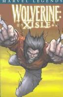 Cover of: Wolverine Legends Volume 4: Xisle TPB (Wolverine)