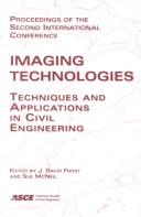 Cover of: Imaging technologies: techniques and applications in civil engineering : proceedings of the second international conference, Cresta Sun Hotel, Davos, Switzerland, May 25-30, 1997