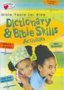 Cover of: Dictionary And Bible Skills Activities (Heartshaper Bible Tools for Kids)