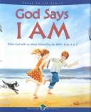 Cover of: God Says I Am: What God Tells Us About Himself in the Bible from A to Z (Heritage Builders)