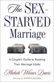 Cover of: The Sex-Starved Marriage: A Couple's Guide to Boosting Their Marriage Libido
