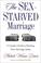 Cover of: The Sex-Starved Marriage