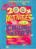 Cover of: More 200 Plus Activities For Children by Susan Lingo