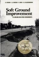 Cover of: Soft ground improvement by L. R. Anderson, N. Miura, A. S. Balasubramaniam