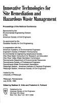 Cover of: Innovative technologies for site remediation and hazardous waste management: proceedings of the national conference