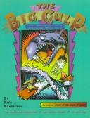 Cover of: The big gulp: the adventures of a reluctant missionary : a creative study of the book of Jonah