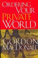 Cover of: Ordering Your Private World by Gordon MacDonald