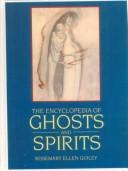 Cover of: The Encyclopedia of Ghosts and Spirits