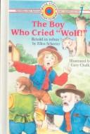 Cover of: Boy Who Cried "Wolf!" Retold in Rebus