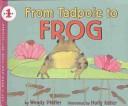 Cover of: From Tadpole to Frog (Let's-Read-And-Find-Out Science: Stage 1) by Wendy Pfeffer
