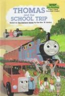 Cover of: Thomas and the School Trip (I Can Read It All by Myself Beginner Books) by Reverend W. Awdry, Owain Bell