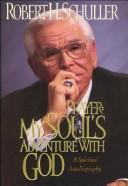 Cover of: Prayer: my soul's adventure with God : a spiritual autobiography