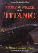 Story of the Wreck of the Titanic by Marshall Everett