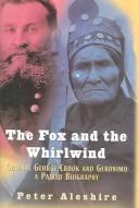 Cover of: Fox And the Whirlwind: General George Crook And Geronimo: a Paired Biography