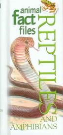 Cover of: Animal Fact Files Reptiles And Amphibians (Animal Fact Files) by Chris Mattison, Val Davies, David Alderton