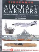 Cover of: Firepower Aircraft Carriers: Cutaway Illustrations, Performance Specifications, Mission Reports