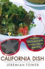 Cover of: California Dish : What I Saw (and Cooked) at the American Culinary Revolution