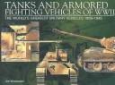 Cover of: Tanks and Armored Fighting Vehicles of Wwii: The World's Greatest Military Vehicles, 1939-1945