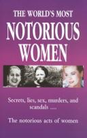 Cover of: The World's Most Notorious Women by Inc. Book Sales