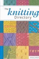 Cover of: The Knitting Directory