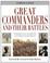 Cover of: Great Commanders and Their Battles