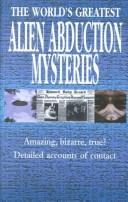 Cover of: The World's Greatest Alien Abduction Mysteries