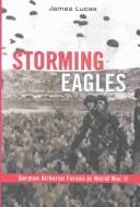 Cover of: Storming Eagles by James Sidney Lucas