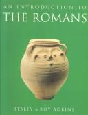 Cover of: An Introduction to the Romans by Lesley Adkins, Roy Adkins