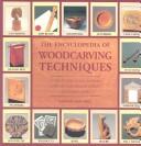 Cover of: Encyclopedia of Woodcarving Techniques: With Flaps