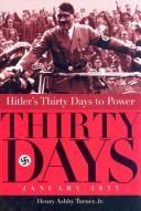 Cover of: Hitler's Thirty Days by Henry Ashby Turner, Henry Ashby Turner